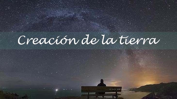 como se creo la tierra?